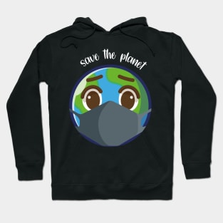 save the planet Hoodie